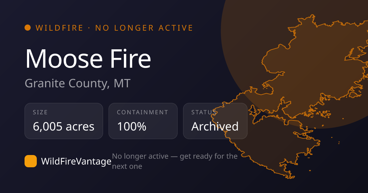 Moose Fire, Granite County, MT — Final Update, Size & Map | WildFireVantage